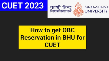 BHU OBC for CUET. OBC NCL certificate for CUET in BHU. CUET obc reservation in BHU. OBC NCL  #cuet