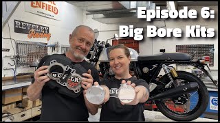 Episode 6: Big Bore Kits  Royal Enfield 650 Twins