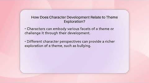 How Does Character Development Relate to Theme Exploration? - The Prose Path