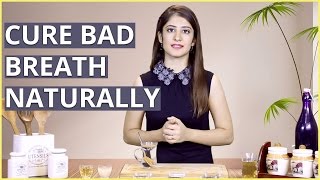 3 Natural Home Remedies To CURE BAD BREATH (HALITOSIS)