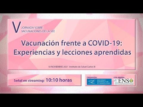 V JORNADA  VACUNACIONES DE LA SEE Vacunación frente a COVID-19: Experiencias y lecciones aprendidas