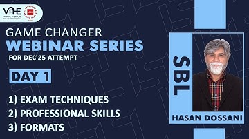 SBL | Day 1 | Exam Techniques, Professional Skills & Formats Explained | Game Changer Webinar Dec