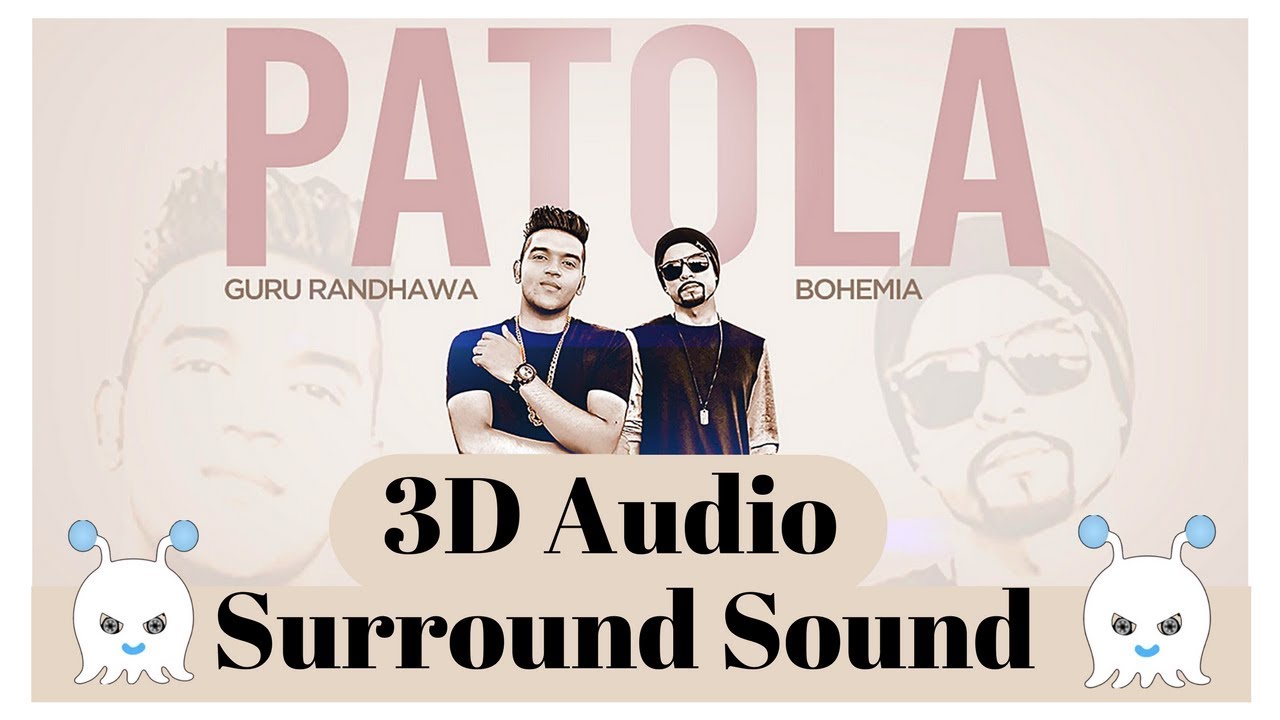 Patola   Guru Randhawa  Bohemia  3D Audio  Surround Sound  Use Headphones 