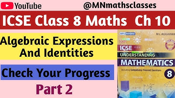 Algebraic Expressions And Identities - Icse class 8 maths - Ch 10 - Check Your Progress ( Part 2)