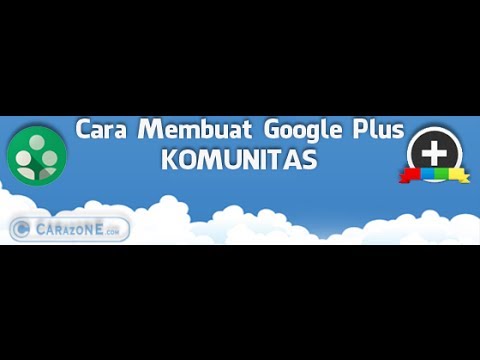 Video: Apa itu komunitas Google Plus?