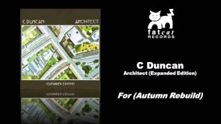 C Duncan - For (Autumn Rebuild) [Architect - Expanded Edition]