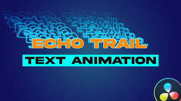 EASILY Create Stunning Echo Trails Text Animations in DaVinci Resolve Fusion