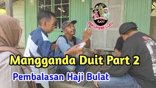 Mangganda Duit Part 2 || Bakumpai lucu