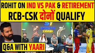 🔴Q&A WITH YAARI - RCB और CSK दोनों की PLAYOFFS में ENTRY? ROHIT का FUTURE PLAN!