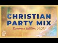 CHRISTIAN PARTY MIX - Summer Edition 2020 (mixed by MJ Deech)