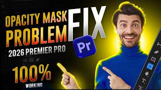 Fix Opacity Mask Missing in Premiere Pro 2026 | Quick &amp; Easy Trick | 100% Working Solution
