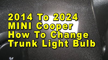 2014 To 2024 MINI Cooper How To Change Trunk Light Bulb With Part Number