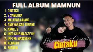 Mamnun Ft. Cimbrut - CINTAKU - Full Album Terbaru - Tanpa Iklan