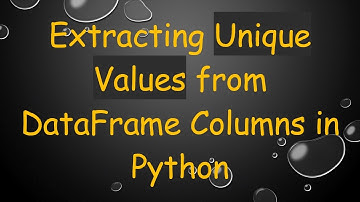 Extracting Unique Values from DataFrame Columns in Python