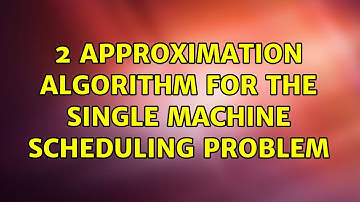 2 approximation algorithm for the single machine scheduling problem