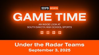 Under the Radar Teams | Game Time S1E3 | September 3, 2025