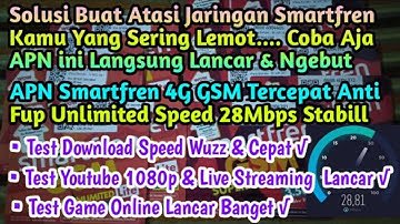 Cara Setting APN Smartfren 4G GSM Tercepat Tembus Fup Speed 28Mbps Terbaru
