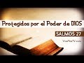 🔥 SALMOS 27 | Protegidos por el Poder de DIOS