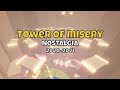 Tower of misery nostalgia  the beginning  hundred misery