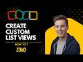How to Create Custom List Views in Zoho CRM  Organize Your Daily Work