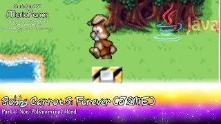 LP Bobby Carrot 5 Forever P1: Non Polynominal Hard