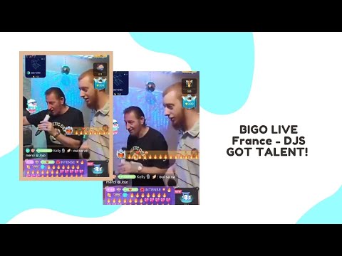 BIGO LIVE France - DJS GOT TALENT!