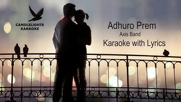 Adhuro Prem | |Axix Band | |Karaoke with Lyrics  | | Instrumental | | Best Quality