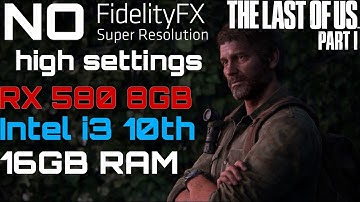 The Last Of Us Part 1 | RX 580 8GB | Best Settings To Play It | No FSR