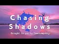 🌟 Chasing Shadows 🔥