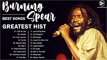 Burning Spear Best Songs Greatest Hits 2022 - Burning Spear Songs - Burning Spear Collection 2022