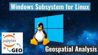 windows subsystem for linux (wsl) for geospatial analysis