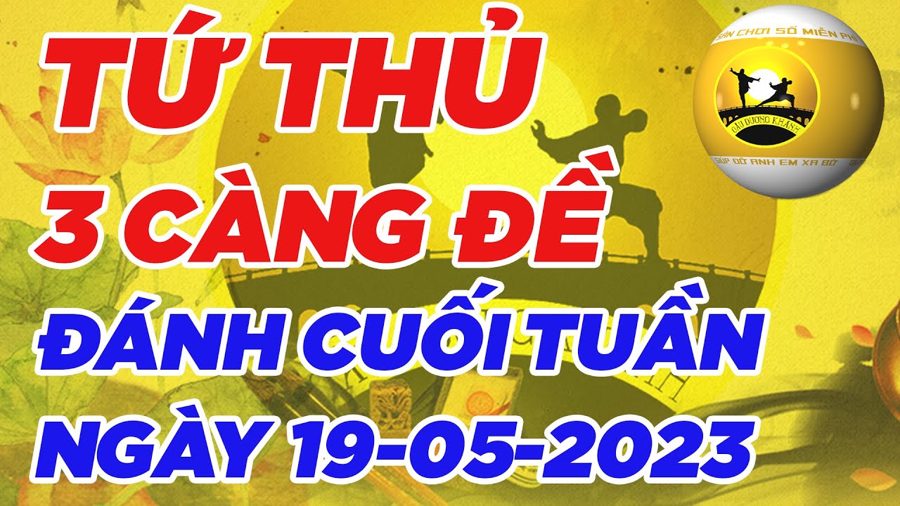 xổ số miền nam thứ 3 Soi cầu miền bắc, Dự đoán xsmb, Giải mã số học, sxmb, Kqxsmb, Tứ thủ 3 càng đề cuối tuần 19/5/2023
