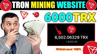 Best Tron/USDT Cloud Mining Website | Earn & Mine free TRX | USDT Mining | TRX Mining Site | Mining