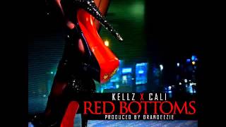 Kellz Ft Cali - Red Bottoms (Produced By Dj Brandeezie)