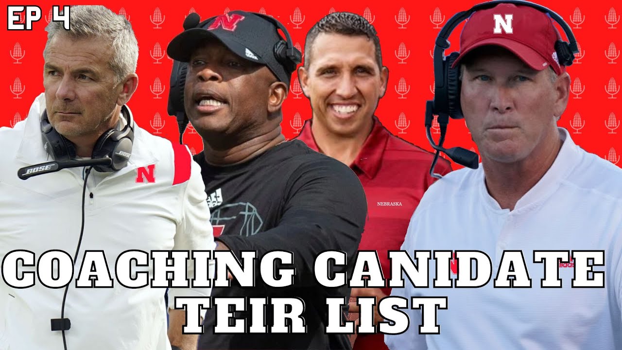 POSSIBLE NEBRASKA COACHES TIER LIST | IS URBAN EVEN AN OPTION? | IS THERE SOMEONE WE ARE FORGETTING?