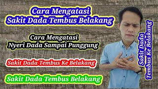 Cara Mengatasi Sakit Dada Tembus Belakang - Cara Mengatasi Nyeri Dada Sampai Punggung