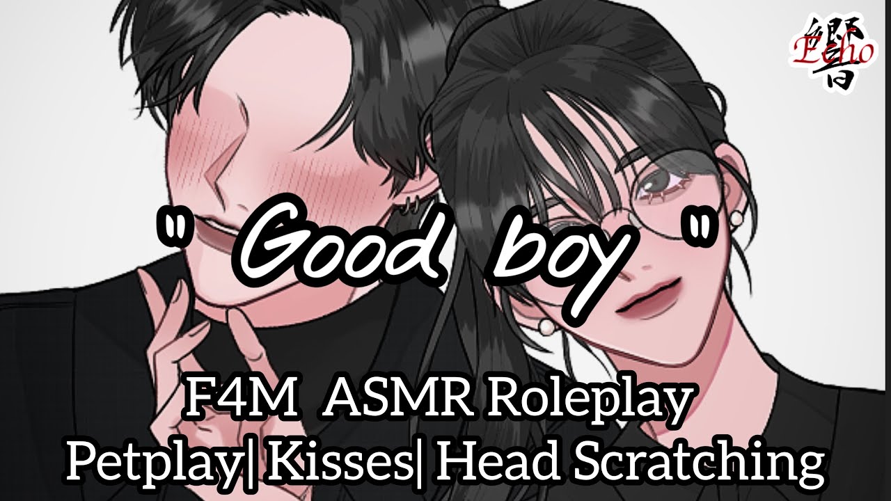 Mommy Keeps Calling You A Good Boy[F4M] [Pet Play] [Head Scratchies] [Sleep aid] [Kisses] [Good Boy]