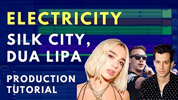 Production Tutorial: Silk City, Dua Lipa - Electricity | Beat Academy