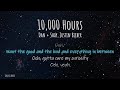 Dan + Shay, Justin Bieber - 10,000 Hours (Lyrics)