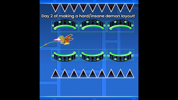 Day 2 of making a hard/insane demon layout!  #geometrydash