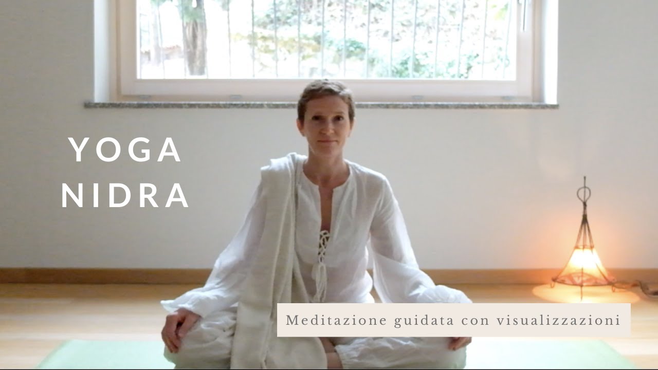Yoga Nidra | Meditazione guidata con visualizzazioni - YouTube