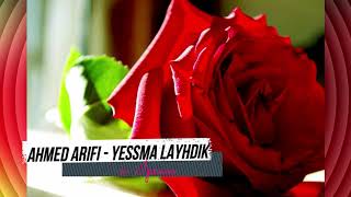 Ahmed Arifi - Yessma Layhdik
