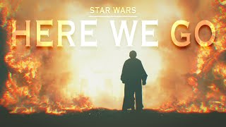 STAR WARS || Here We go