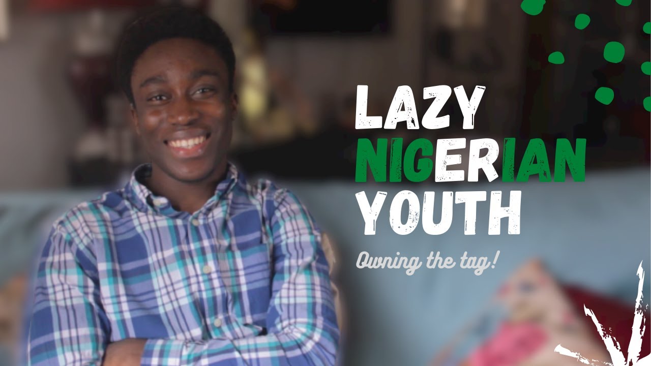 Lazy Nigerian Youth