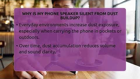 Why Is My Phone Speaker Silent From Dust Buildup? - Phone Fix and Features