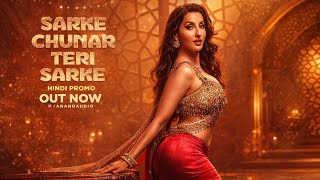 Sarke  Chunar Teri Sarke  Hindi Song   Nora Fatehi  Sanjay Dutt  Song 2026
