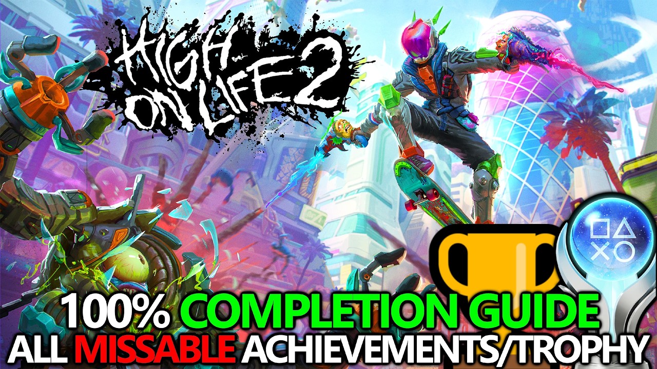 High on Life 2 - 100% Completion Guide (Missable Achievements/Trophies) - 1000 Gamerscore ...