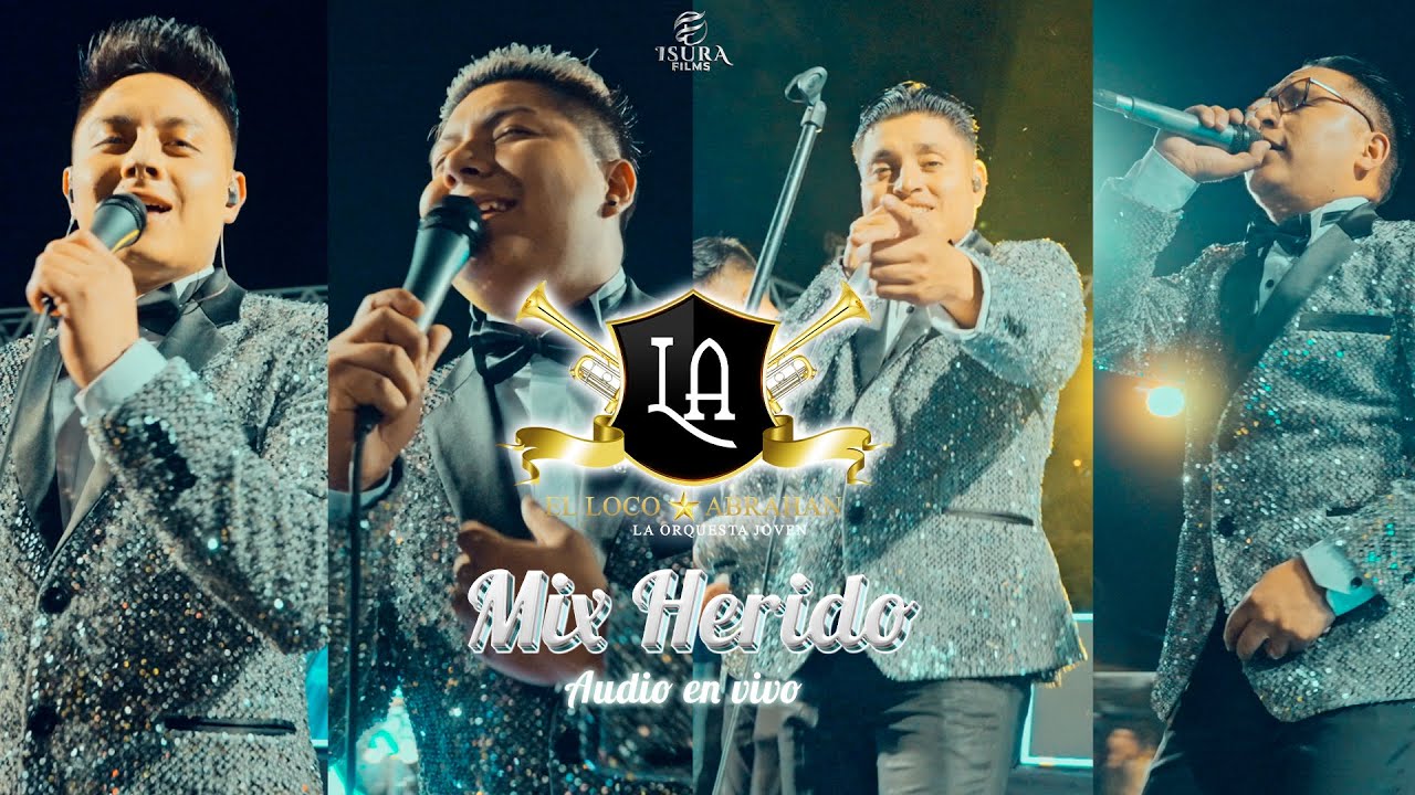 EL LOCO ABRAHAN ''LA ORQUESTA JOVEN'' - MIX HERIDO 