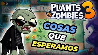 Cosas Que ESPERAMOS Ver en Plants vs Zombies 3 | Pvz