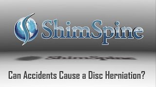 Can Accidents Cause a Disc Herniation?